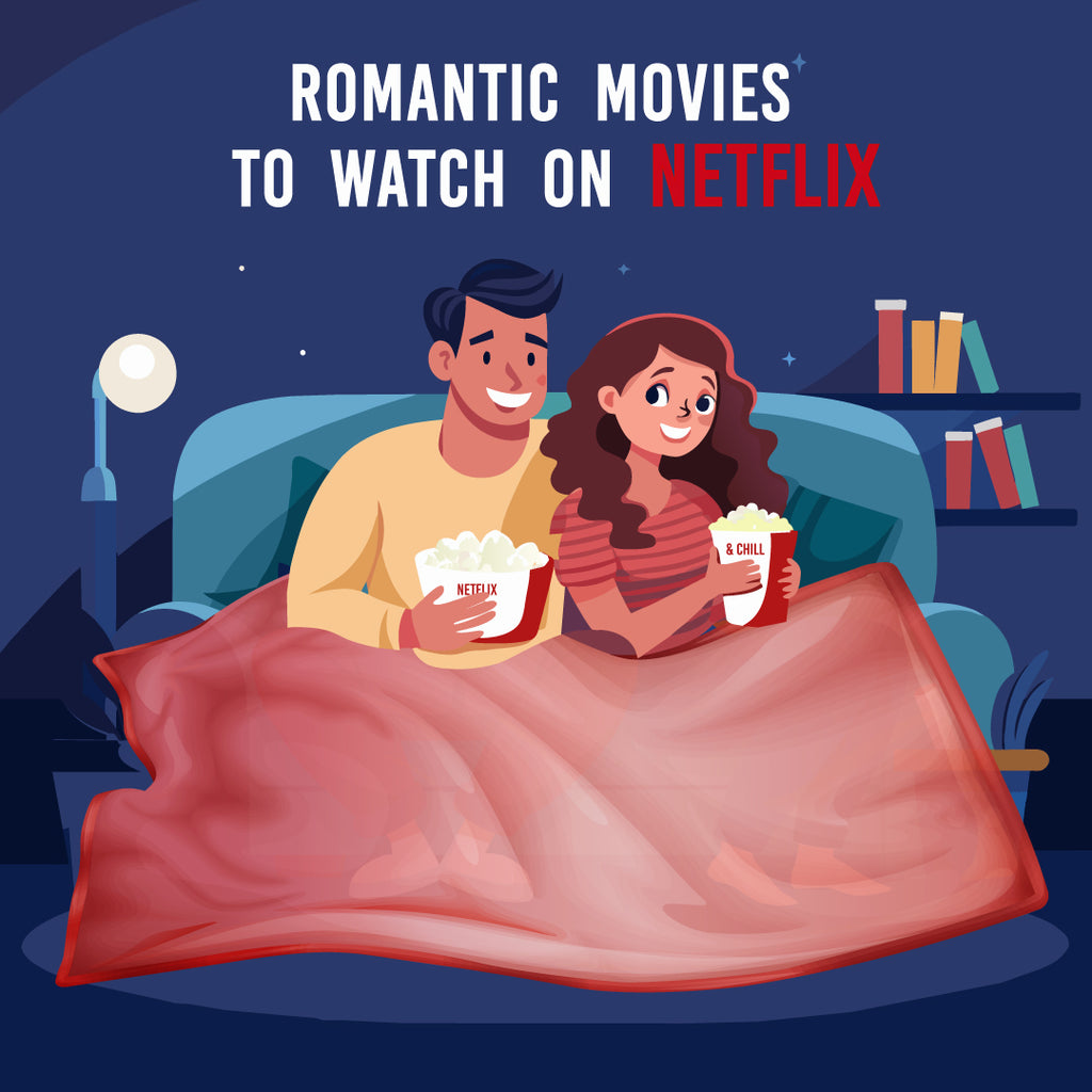 51+ Must Watch Love Movies On Netflix